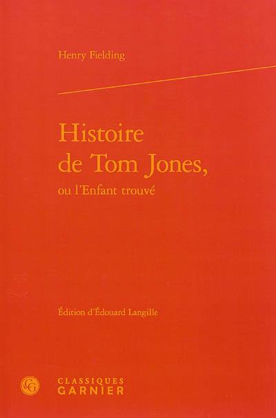 Histoire de Tom Jones, ou L'enfant trouvé (1750)
