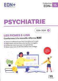 Psychiatrie : les fiches e-Lisa : conformes à la nouvelle réforme R2C, EDN+ 2024