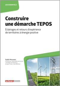 Construire une démarche Tepos : éclairages et retours d’expérience de territoires à énergie positive