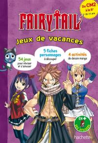 Fairy Tail : jeux de vacances : du CM2 à la 6e, 10-11 ans