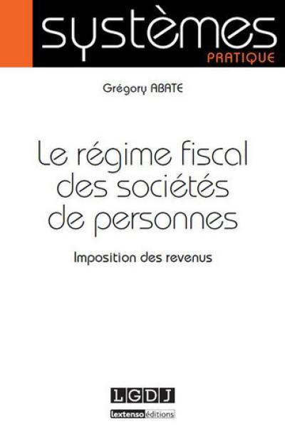 Le régime fiscal des sociétés de personnes : imposition des revenus