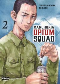 Manchuria opium squad. Vol. 2