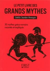 Le petit livre des grands mythes : 50 mythes gréco-romains racontés et expliqués