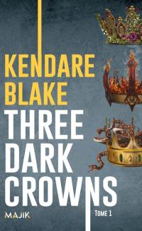 Three dark crowns. Vol. 1