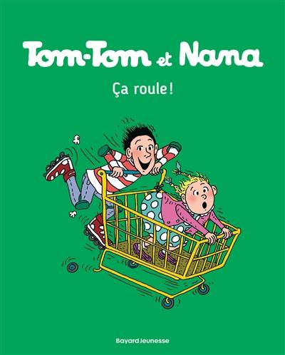 Tom-Tom et Nana. Vol. 31. Ca roule !