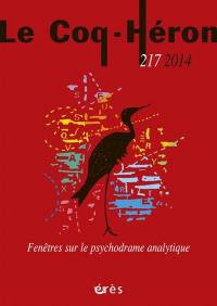 Coq Héron (Le), n° 217. Fenêtres sur le psychodrame psychanalytique
