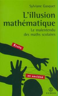 Le mythe des maths : le malentendu des mathématiques scolaires