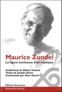 Maurice Zundel : la figure lumineuse d'un mystique