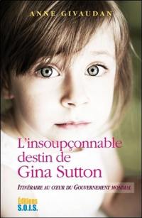 L'insoupçonnable destin de Gina Sutton : itinéraire au coeur du gouvernement mondial