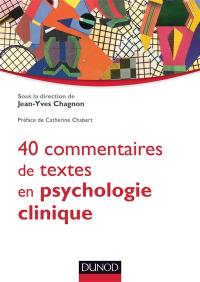 40 commentaires de textes en psychologie clinique
