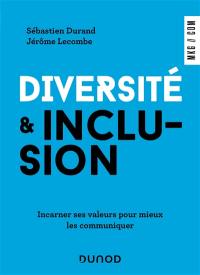 Diversité & inclusion : incarner ses valeurs pour mieux les communiquer