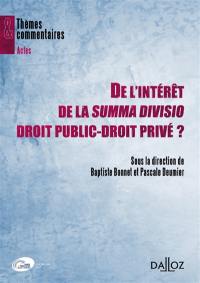 De l'intérêt de la summa divisio : droit public-droit privé ?