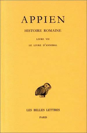 Histoire romaine. Vol. 3. Livre VII : le livre d'Annibal