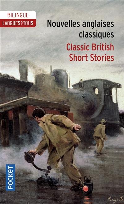 Nouvelles anglaises classiques. Classic British short stories