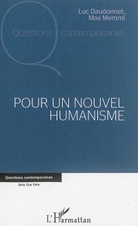 Pour un nouvel humanisme : cette France dont nous rêvons