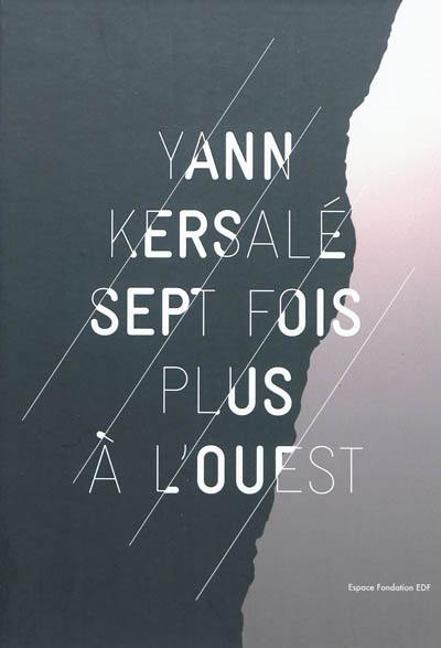 Yann Kersalé, Sept fois plus à l'Ouest