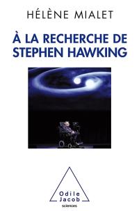 A la recherche de Stephen Hawking