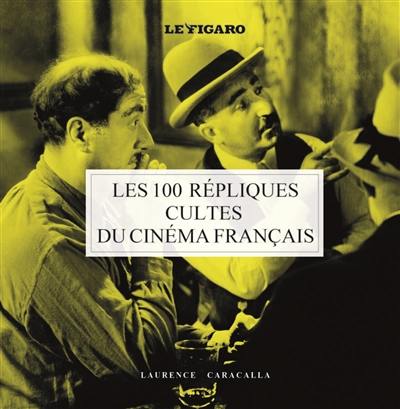 Les 100 répliques cultes du cinéma français