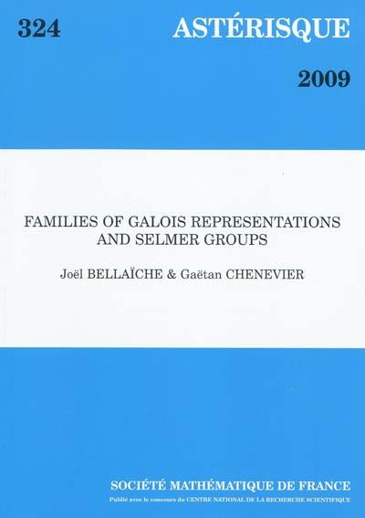 Astérisque, n° 324. Families of Galois representations and Selmer groups