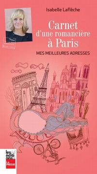 Carnet d'une romancière à Paris : mes meilleures adresses