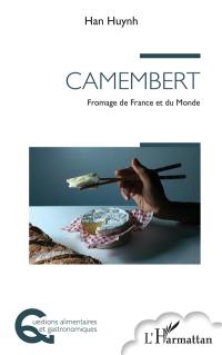 Camembert : fromage de France et du monde