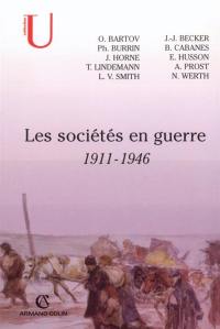 Les sociétés en guerre : 1911-1946