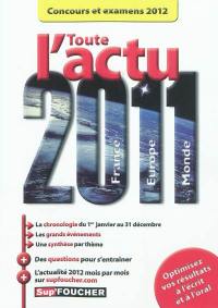 Toute l'actu 2011 France, Europe, monde : concours et examens 2012
