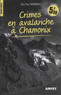Crimes en avalanche à Chamonix