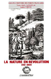 La Nature en révolution : 1750-1800