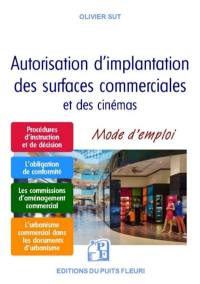 Autorisation d'implantation des surfaces commerciales et des cinémas : mode d'emploi