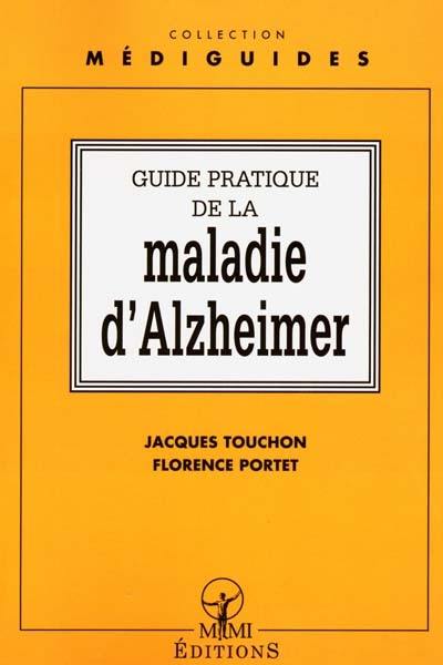 Guide pratique de la maladie d'Alzheimer