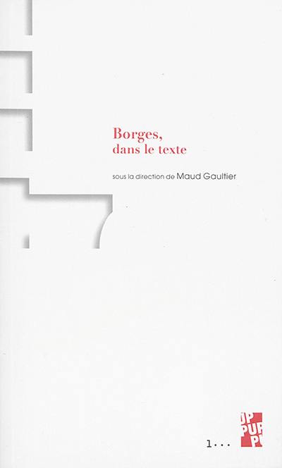 Borges, dans le texte