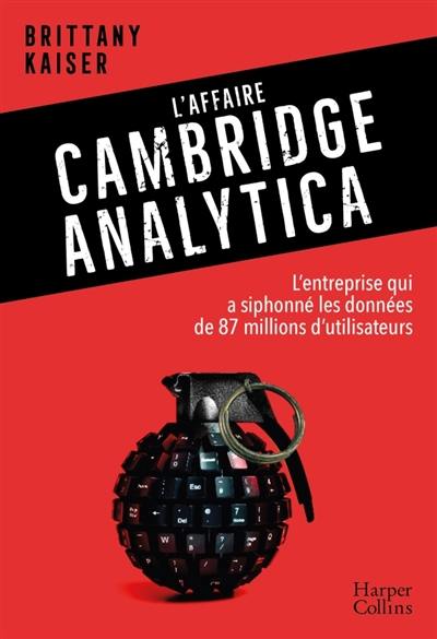 L'affaire Cambridge Analytica : l'entreprise qui a siphonné les données de 87 millions d'utilisateurs