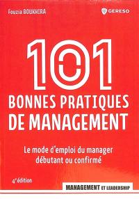101 bonnes pratiques de management : le mode d'emploi du manager débutant ou confirmé