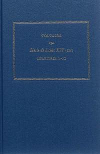 Les oeuvres complètes de Voltaire. Vol. 13A. Siècle de Louis XIV. Vol. 3. Chapitres 1-12