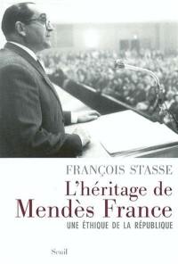L'héritage de Mendès France : une éthique de la république