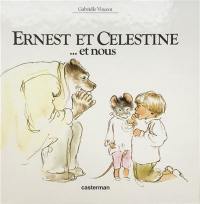 Ernest et Célestine. Ernest et Célestine... et nous