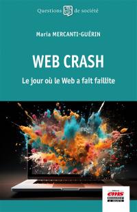 Web crash : le jour où le web a fait faillite