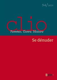 Clio : femmes, genre, histoire, n° 54. Se dénuder