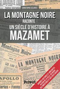 La Montagne noire raconte un siècle d'histoire à Mazamet