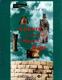 Le Louvre, un château du Moyen Age