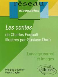 Les contes de Charles Perrault illustrés par Gustave Doré : langage verbal et images