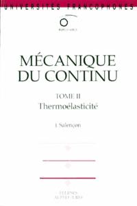 Mécanique du continu. Vol. 2. Thermoélasticité