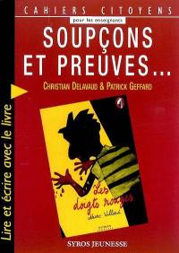 Soupçons et preuves... : lire et écrire avec le livre Les doigts rouges de Marc Villard
