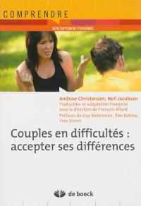 Couples en difficultés : accepter ses différences