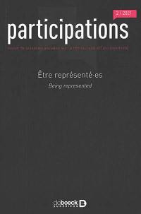 Participations : revue de sciences sociales sur la démocratie et la citoyenneté, n° 2 (2021). Etre représenté.es. Being represented