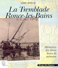 La Tremblade, Ronce-les-Bains : mémoires des lieux, lieux de mémoire