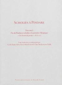 Scholies à Pindare. Vol. 1. Vies de Pindare et Scholies à la première Olympique : un chemin de paroles
