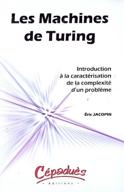 Les machines de Turing : introduction à la caractérisation de la complexité d'un problème : code compatible avec les versions 5 et 6 de Mathematica