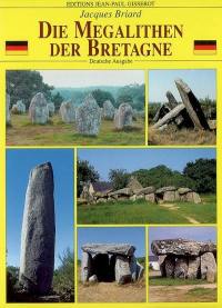 Die Megalithen der Bretagne : Deutsche Ausgabe